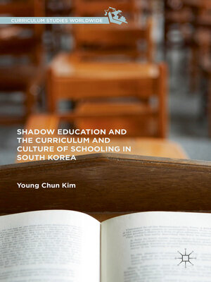 cover image of Shadow Education and the Curriculum and Culture of Schooling in South Korea